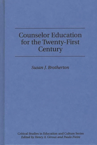 Counselor Education for the Twenty-First Century