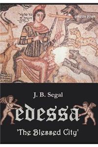 Edessa 'the Blessed City'