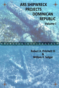 ARS Shipwreck Projects Dominican Republic Volume I