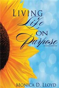 Living Life On Purpose