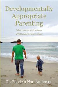 Developmentally Appropriate Parenting