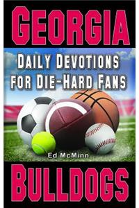 Daily Devotions for Die-Hard Fans Georgia Bulldogs