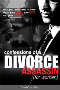 Confessions of a Divorce Assassin for Women