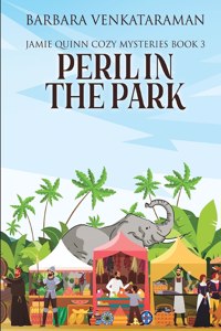Peril in the Park (Jamie Quinn Cozy Mysteries Book 3)