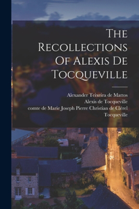 Recollections Of Alexis De Tocqueville