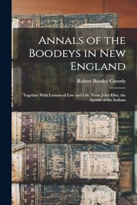 Annals of the Boodeys in New England