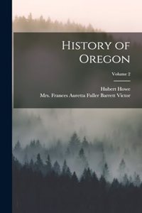 History of Oregon; Volume 2