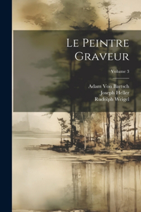 Peintre Graveur; Volume 3
