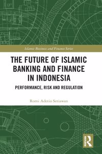 The Future of Islamic Banking and Finance in Indonesia