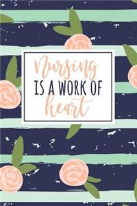 Nursing Is A Work Of Heart