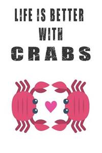 Life Is Better With Crabs