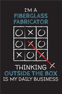 I'm a FIBERGLASS FABRICATOR