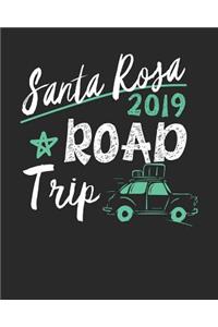 Santa Rosa Road Trip 2019: Santa Rosa Travel Journal- Santa Rosa Vacation Journal - 150 Pages 8x10 - Packing Check List - To Do Lists - Outfit Planner And Much More