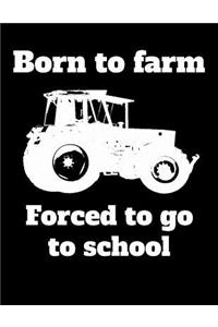 Born to farm Forced to go to school