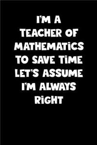 Teacher Of Mathematics Notebook - Teacher Of Mathematics Diary - Teacher Of Mathematics Journal - Funny Gift for Teacher Of Mathematics