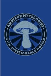 Amateur Mycologist With Questionable Morels