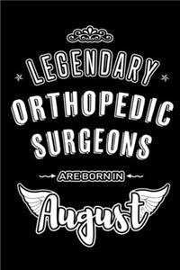 Legendary Orthopedic Surgeons are born in August