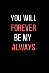 You Will Forever Be My Always