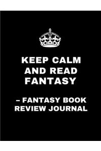 Keep Calm and Read Fantasy - Fantasy Book Review Journal