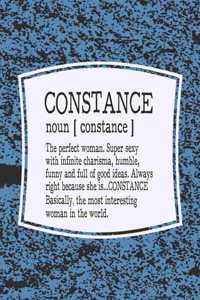 Constance Noun [ Constance ] the Perfect Woman Super Sexy with Infinite Charisma, Funny and Full of Good Ideas. Always Right Because She Is... Constance