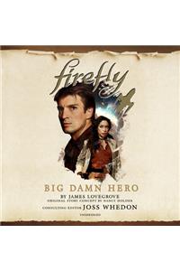 Firefly: Big Damn Hero