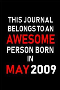 This Journal belongs to an Awesome Person Born in May 2009