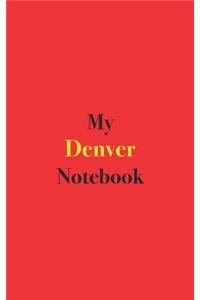 My Denver Notebook