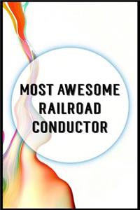 Most Awesome Railroad Conductor