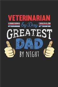 Veterinarian by Day, Greatest Dad by Night