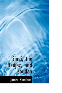 Sinai, the Hedjaz, and Soudan
