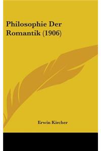 Philosophie Der Romantik (1906)
