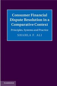 Consumer Financial Dispute Resolution in a Comparative Context