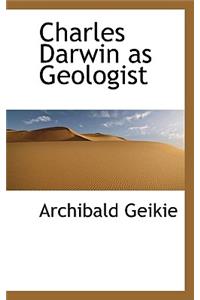 Charles Darwin as Geologist