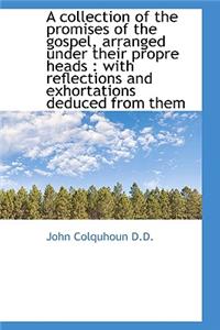 collection of the promises of the gospel, arranged under their propre heads