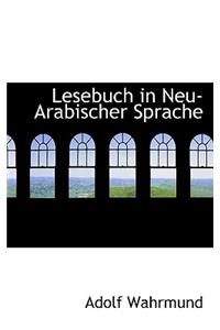 Lesebuch in Neu-Arabischer Sprache