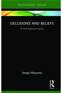 Delusions and Beliefs