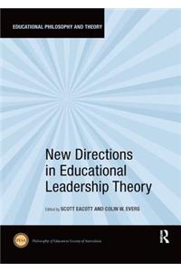 New Directions in Educational Leadership Theory