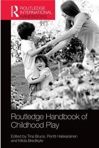 The Routledge International Handbook of Early Childhood Play