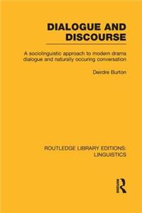 Dialogue and Discourse (Rle Linguistics C: Applied Linguistics)