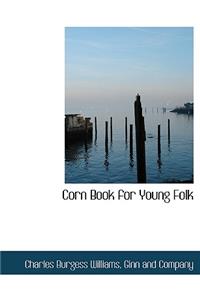Corn Book for Young Folk