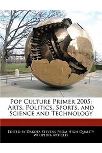 Pop Culture Primer 2005