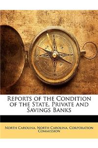 Reports of the Condition of the State, Private and Savings Banks