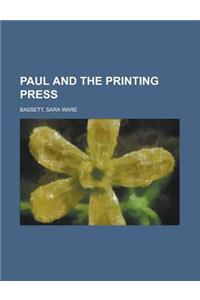Paul and the Printing Press