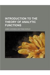 Introduction to the Theory of Analytic Functions