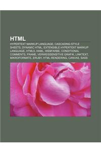 HTML: Hypertext Markup Language, Cascading Style Sheets, Dynamic HTML, Extensible Hypertext Markup Language, Html5, Haml, We