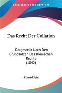 Recht Der Collation: Dargestellt Nach Den Grundsatzen Des Romischen Rechts (1842)