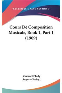 Cours de Composition Musicale, Book 1, Part 1 (1909)