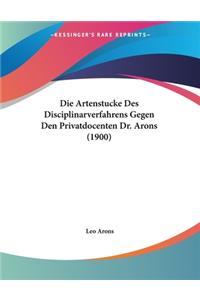 Artenstucke Des Disciplinarverfahrens Gegen Den Privatdocenten Dr. Arons (1900)