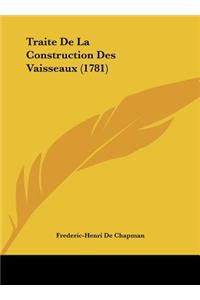 Traite de La Construction Des Vaisseaux (1781)