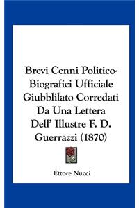 Brevi Cenni Politico-Biografici Ufficiale Giubblilato Corredati Da Una Lettera Dell' Illustre F. D. Guerrazzi (1870)